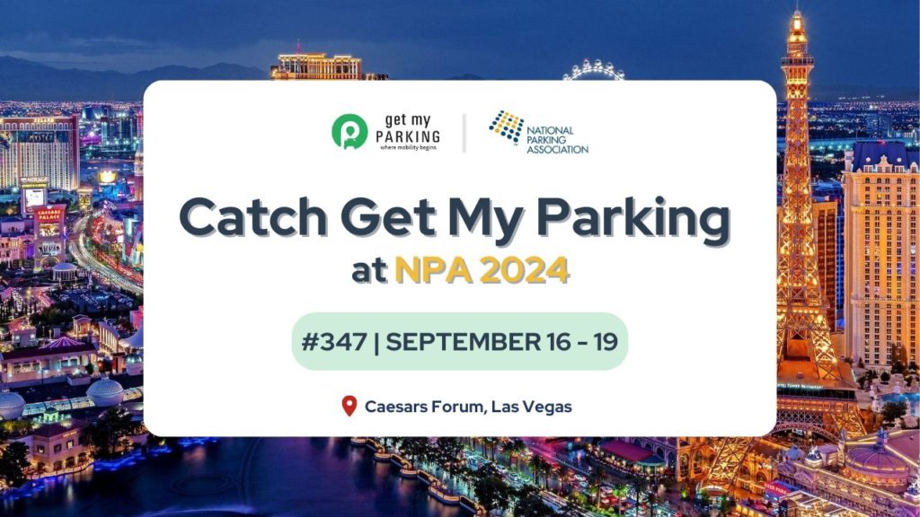 Discover the Future of Parking at NPA 2024 Visit Get My Parking at