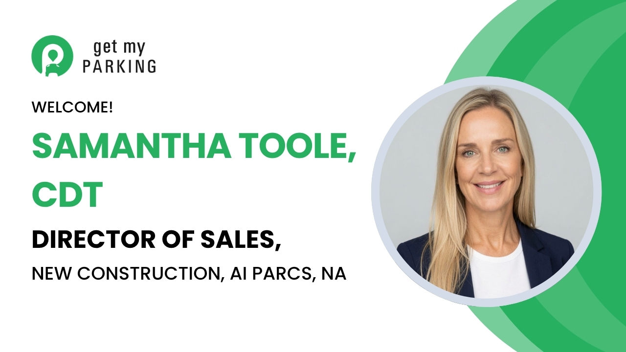 Samantha Toole joins Get My Parking to lead the company's new construction sales initiative.